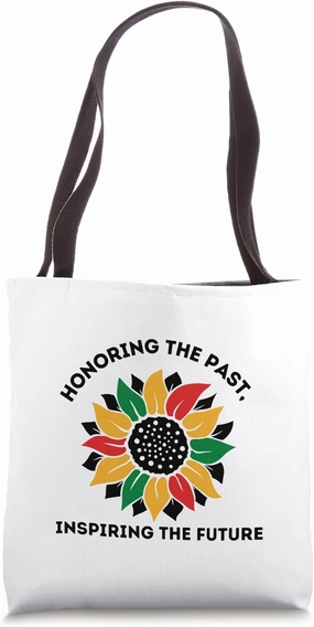 Honoring The Past, Inspiring The Future Tote Bag