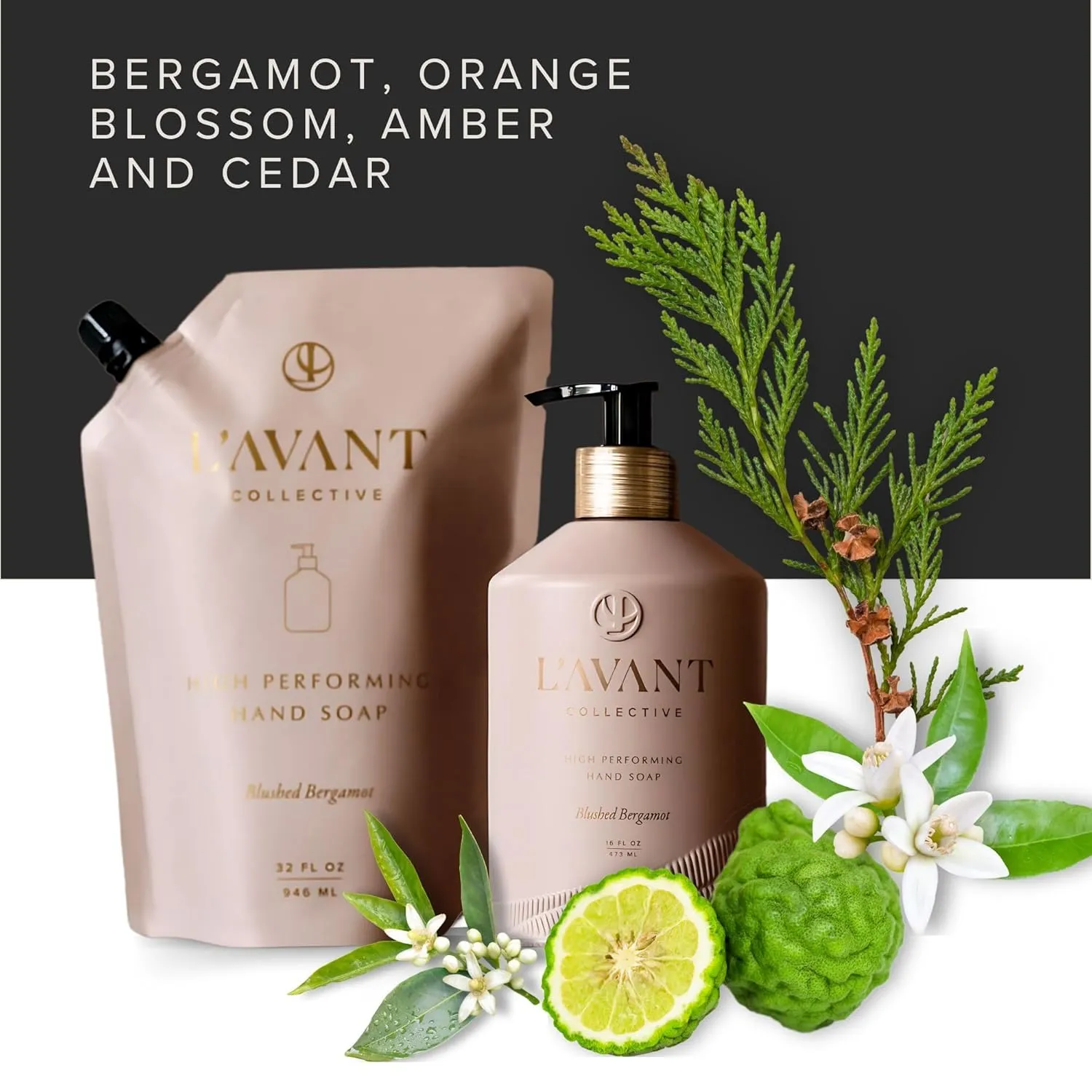 L'AVANT Collective High Performing Hand Soap Refill | Luxurious Ingredients for Soft & Smooth Hands | Notes of Bergamot, Orange Blossom, Amber, Cedar | Blushed Bergamot Scent 32 Fl Oz