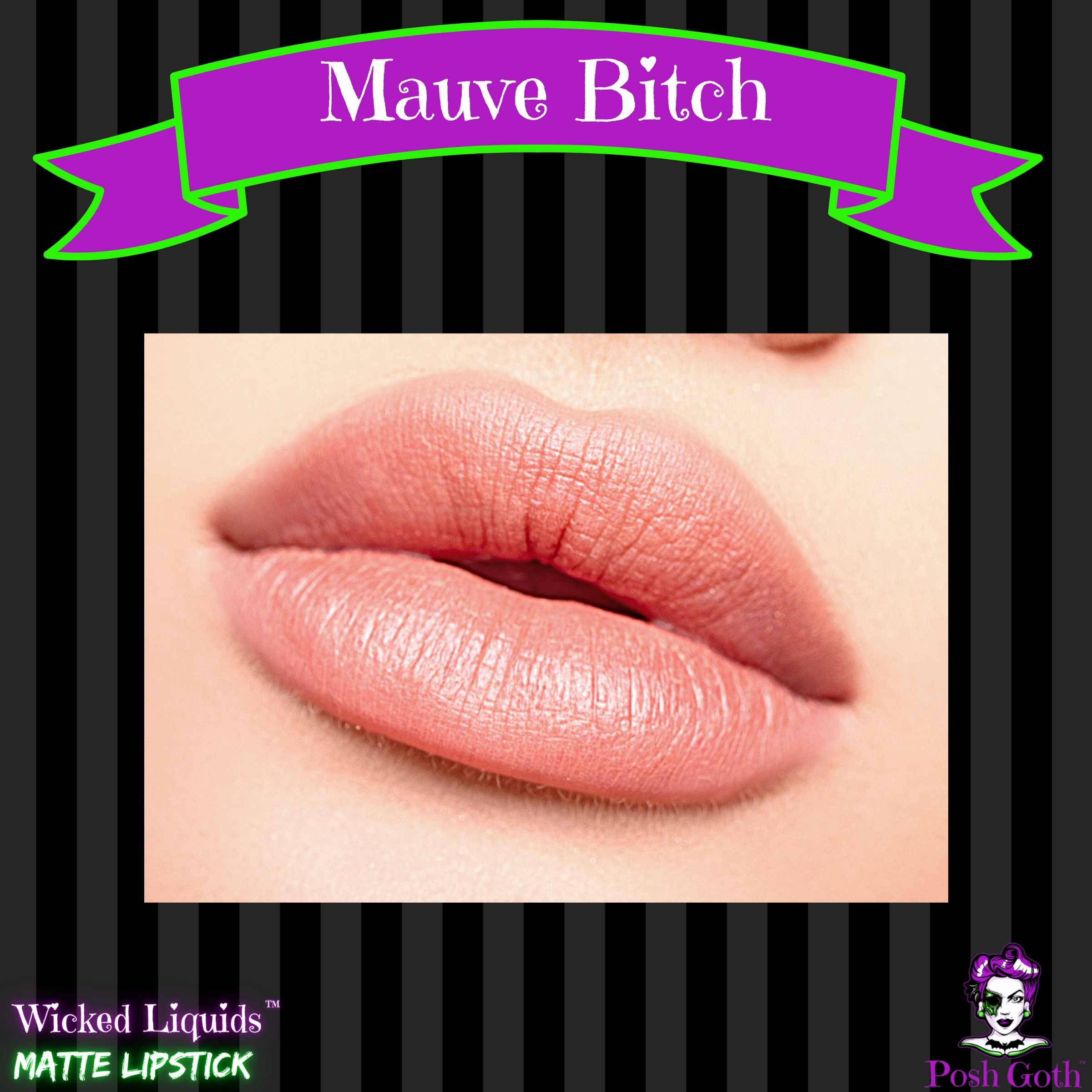 MAUVE B*TCH Long-Wear Wicked Liquids™ Matte Peachy Mauve Lipstick