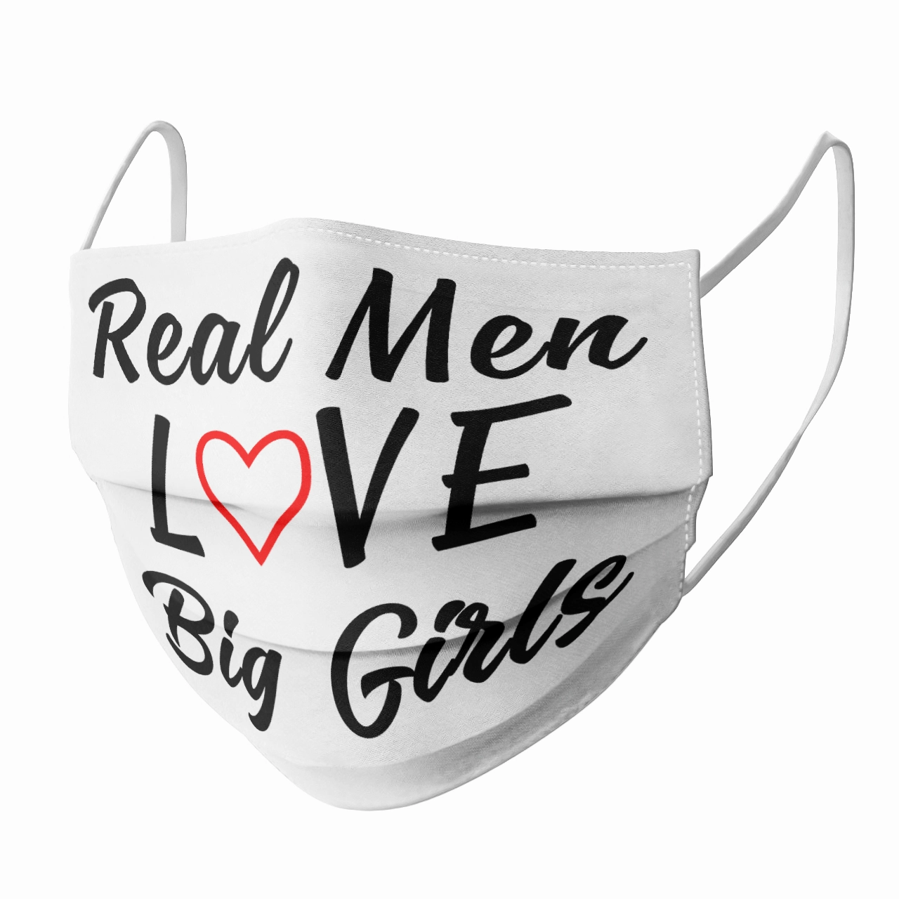 REAL MEN LOVE BIG GIRLS MASK