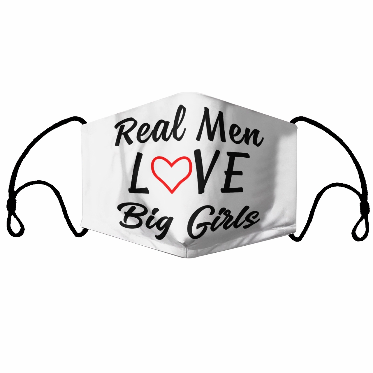 REAL MEN LOVE BIG GIRLS MASK