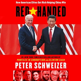 Red-Handed: How American Elites Get Rich Helping China Win Audio CD – Unabridged, January 25, 2022