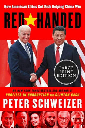 Red-Handed: How American Elites Get Rich Helping China Win Paperback – Large Print, January 25, 2022